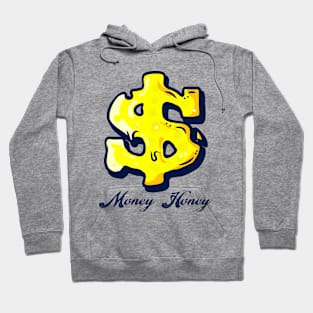 Money is honey Hoodie